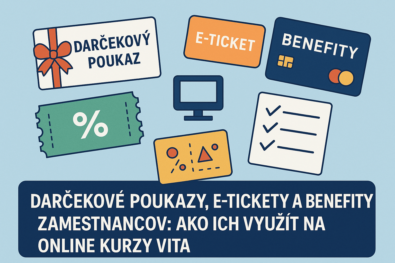 Darčekové poukazy, e-tickety a benefity zamestnancov: Ako ich využiť na online kurzy VITA